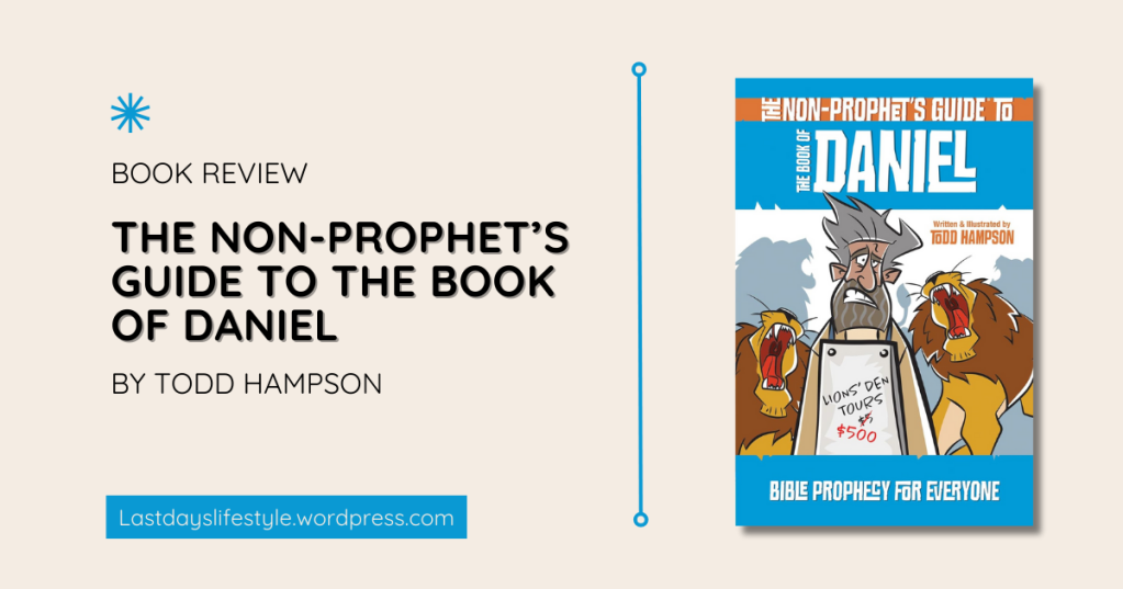 [Book Review] The Non-Prophet’s Guide to the Book of Daniel by Todd Hampson